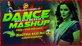  makaiya me raja ji x chhatari jaldi lagav na lagan dance mashup club mix 2025 dj marco 