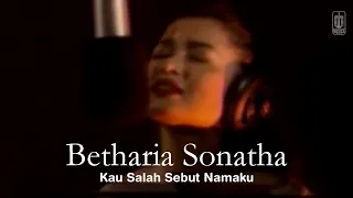 Download Betharia Sonatha - Kau Salah Sebut Namaku (Remastered Audio) MP3