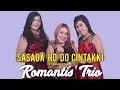Download Lagu Romantis Trio - Sasada Ho Do Cintakki (Official Music Video ) | Lagu Batak Terbaru 2019