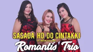 romantis trio sasada ho do cintakki official music video lagu batak terbaru 2019