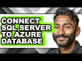 How to Connect Sql Server to Azure Database easy Method