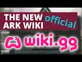 ARK has a NEW WIKI since TODAY