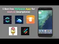5 Best Free Wallpaper Apps for Android Smartphones
