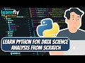 Learn Python for Data Science Analysis from Scratch Full Mastery Course 2022 Edition Learnfly