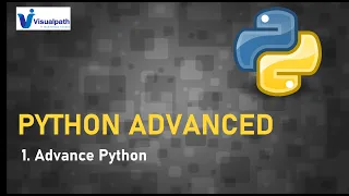 Introduction to Advanced Python Python Tutorial for Beginners Visualpath