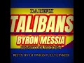 BYRON MESSIA -TALIBANS REFIX (SENSITIVE RIDDEM) BY DJ TWIGS FULLYLINKED #byronmessia  #talibans