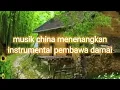 Lagu Musik klasik Cina super Bagus, Seruling, Musik Terkenal, Musik Guzheng, Bersantai, Musik Tenang #7