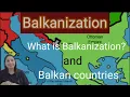 Balkanization Definition Causes and Global Examples Explained