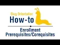 Slug Orientation How-To Understand Enrollment Prerequisites and Corequisites