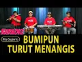 Download Lagu Bumipun Turut Menangis - Karaoke  NADA WANITA