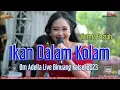 Download Lagu Ikan Dalam Kolam - Nurma Paejah - Om Adella Live Binuang Kalsel 2023