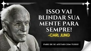 Carl Jung Te Ensina Como FAZER COM QUE NINGUÉM NEM NADA TE AFETE NUNCA MAIS