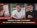 Travis Clark Exposed The Receipt That Forced His Confession