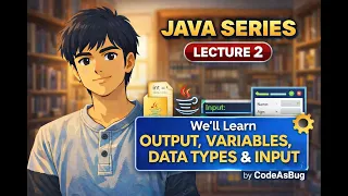 Java lecture 2 Output Variable Input Data types Beginner friendly course