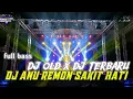 Download Lagu Dj Anu Remon Sakit Hati Old X Dj Anu Remon Terbaru Full Bass Yakuza 2022