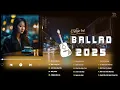Download Lagu Album Nhạc Trẻ Ballad Việt Hay Nhất 2025 - DẰM TRONG TIM, MỞ LỐI CHO EM | Nhạc Acoustic Cực Chill