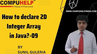 How to declare 2D Integer Array in Java CORE JAVA Tutorial in Hindi www compuhelp in