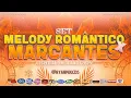 SET MELODY ROMÂNTICO X MARCANTES ( ESPECIAL FIM DE ANO ) 2K25 - @RyanMixCDS