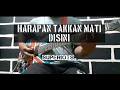 Lagu SUPERIOTS - HARAPAN TAKKAN MATI DISINI (COVER GUITAR)