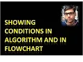 How to put Conditions on Algorithm and on Flowchart