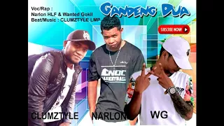 gandeng dua sentak by clumztyle lmp ft wanted gokil u0026 narlon hlf