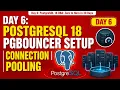 Day 6 PostgreSQL 18 PgBouncer Setup Connection Pooling