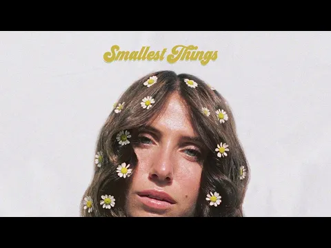 Download MP3 Lily Meola - Smallest Things (Official Lyric Video)