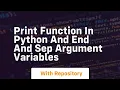 Print function in python and end and sep argument variables
