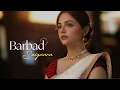Barbaad Song | Saiyaara | Ahaan Panday, Aneet Padda | The Rish | Jubin Nautiyal