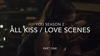 netflix you season 2 all kiss love scenes part one penn badgley 