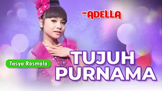 Download Tujuh  Purnama  –  Tasya Rosmala - Om. Adella (Genaplah tujuh purnama Diriku engkau tinggalkan) MP3