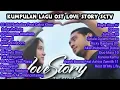 Lagu Kumpulan Lagu Love Story The Series Sctv #FullAlbum