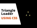 CSS Traingle Animated Loader CSS Animation