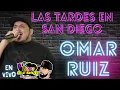 OMAR RUIZ - LAS TARDES EN SAN DIEGO