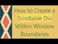How to Create a Scrollable Div Within Window Boundaries
