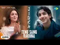 Download Lagu Tenu Sang Rakhna - Full Song Audio | Jigra | Alia Bhatt | Vedang Raina | Arijit Singh,Achint,Anumita