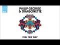 Philip George & Dragonette - Feel This Way (Kideco Remix)
