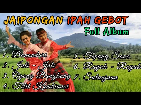 Download MP3 Jaipongan Ipah Gebot Full Album, Sound Jernih, kendang Belekuk