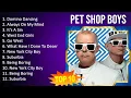 Lagu Pet Shop Boys 2023 - 10 Maiores Sucessos - Domino Dancing, Always On My Mind, It's A Sin, West E...