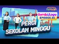 [Sekolah Minggu Gembira 2] PERGI SEKOLAH MINGGU - Gerak dan Lagu (Ep. 35)