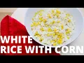 Download Lagu RECIPE: White Rice with Corn | SO EASY | COOKINGWITHELVEE