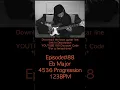 Episode 88 Eb Major 123 Beats per Minute 4536 Chord Progression