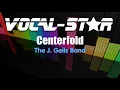 J. Geils Band - Centerfold (Karaoke Version) with Lyrics HD Vocal-Star Karaoke