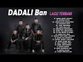 DADALI Full Album | Lagu terbaik untuk kalian yang sedang jatuh cinta dan patah hati