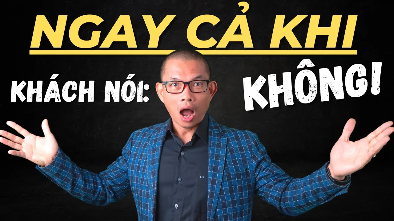 Xử lý từ chối trong bán hàng bằng 9 cách dễ nhớ này | Phạm Thành Long