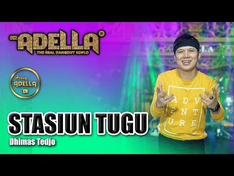 Download MP3 STASIUN TUGU - Dimas Tedjo - OM ADELLA