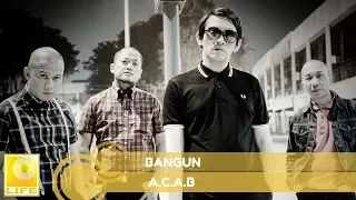 Download A.C.A.B - Bangun (Official Audio) MP3