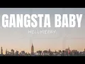 Download Lagu HELLMERRY - Gangsta Baby (Lyrics)