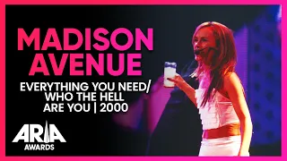 Download Madison Avenue: Everything You Need/Who The Hell Are You | 2000 ARIA Awards MP3