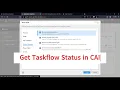 Get Taskflow Status in CAI process using service connector